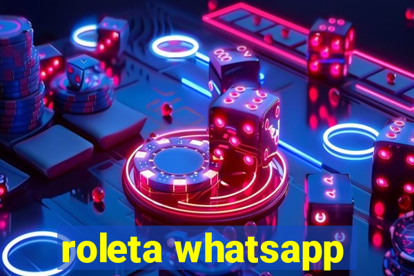 roleta whatsapp